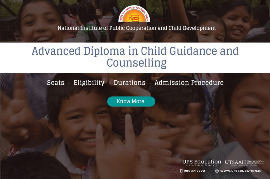 Advanced Diploma in Child Guidance and Counselling in NIPCCD - ePsychology