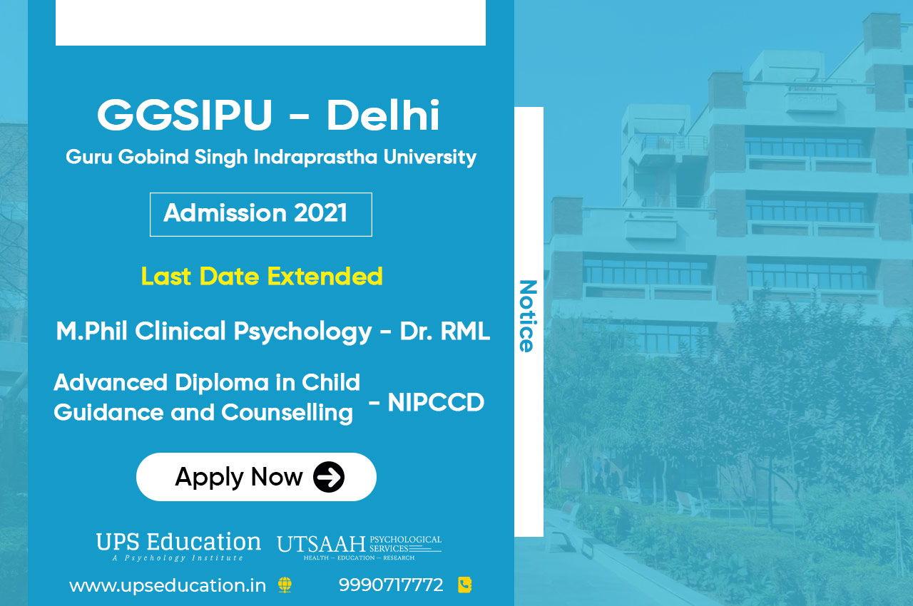 Last Date extended for M.Phil Clinical Psychology (RML) and Advanced Diploma (NIPCCD) by Guru Gobind Singh Indraprastha University.