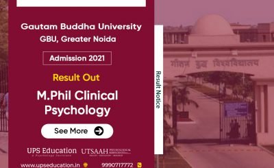 GBU Results out for M.Phil Clinical Psychology Entrance 2021 – UPS Education