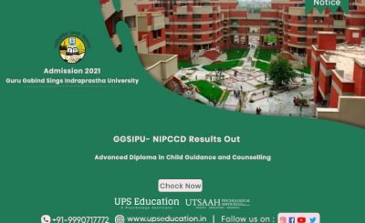GGSIPU announced Results for Advanced Diploma in Child Guidance and Counselling (ADCGC), NIPCCD—UPS Education