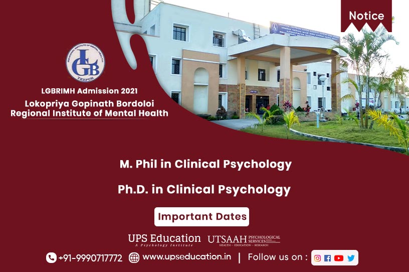 Important Dates for M. Phil Clinical Psychology & Ph.D. Clinical Psychology for Admission 2021, LGBRIMH—UPS Education