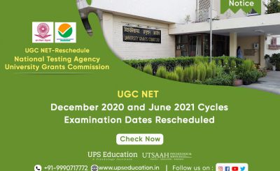 UGC NET December 2020 and June 2021 Cycles, Exam Dates Rescheduled—UPS Education