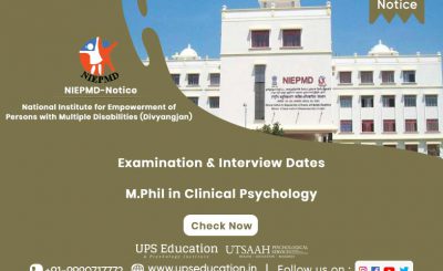 NIEPMD Examination Dates for M.Phil Clinical Psychology Entrance Exam & Interview, Admission 2021—UPS Education