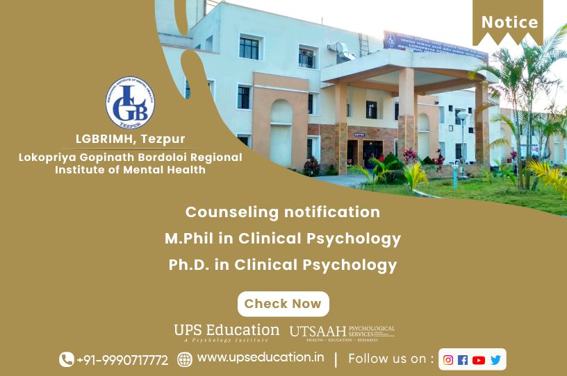 M.Phil Clinical Psychology & Ph.D. in Clinical Psychology Counseling notification, LGBRIMH—UPS Education