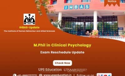 IHBAS M.Phil Clinical Psychology Examination Update, Admission 2021—UPS Education
