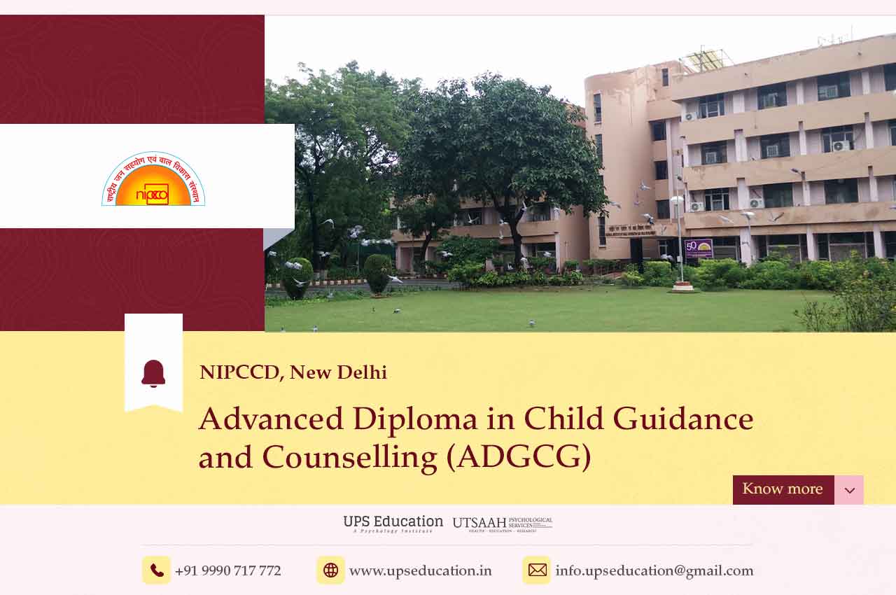GGSIPU Advanced Diploma in Child Guidance and Counselling (ADCGC) NIPCCD, Results Out –UPS Education