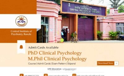 CIP Ranchi Admit Cards out for M.Phil Clinical Psychology & Ph. D Clinical Psychology Entrance Exam