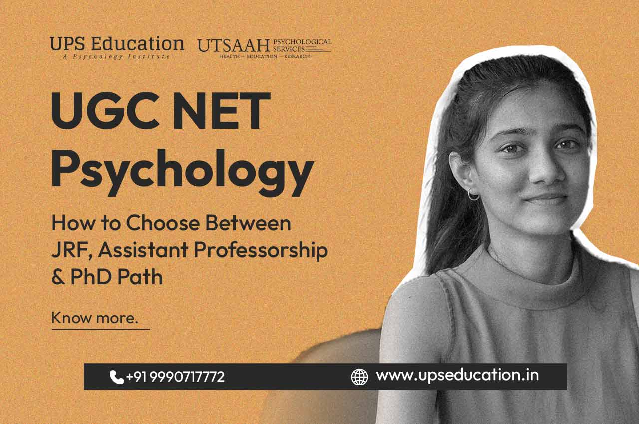 JRF, Assistant Professorship & PhD after UGC NET Psychology — Explained